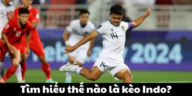 Soi kèo Indo